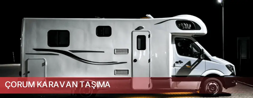 Çorum İli Karavan Taşıma